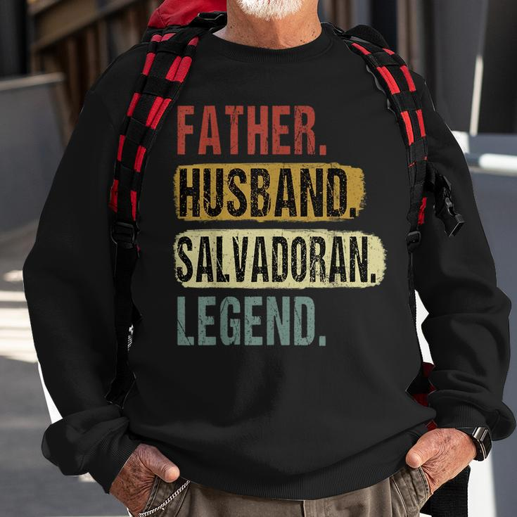 Father Husband Salvadoran Legend El Salvador Dad Fathers Day Sweatshirt Gifts for Old Men