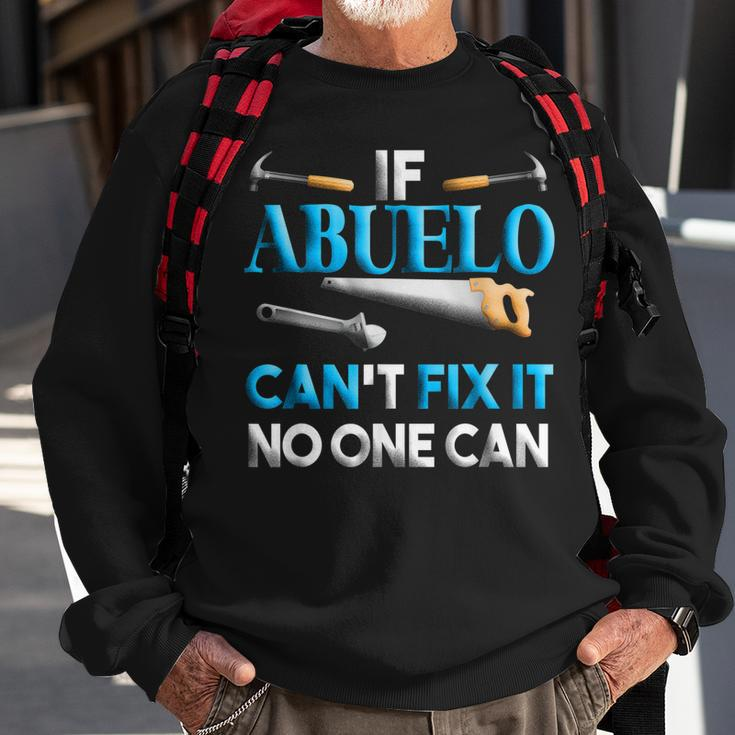 Fathers Day If Abuelo Cant Fix It No One Can Sweatshirt Gifts for Old Men