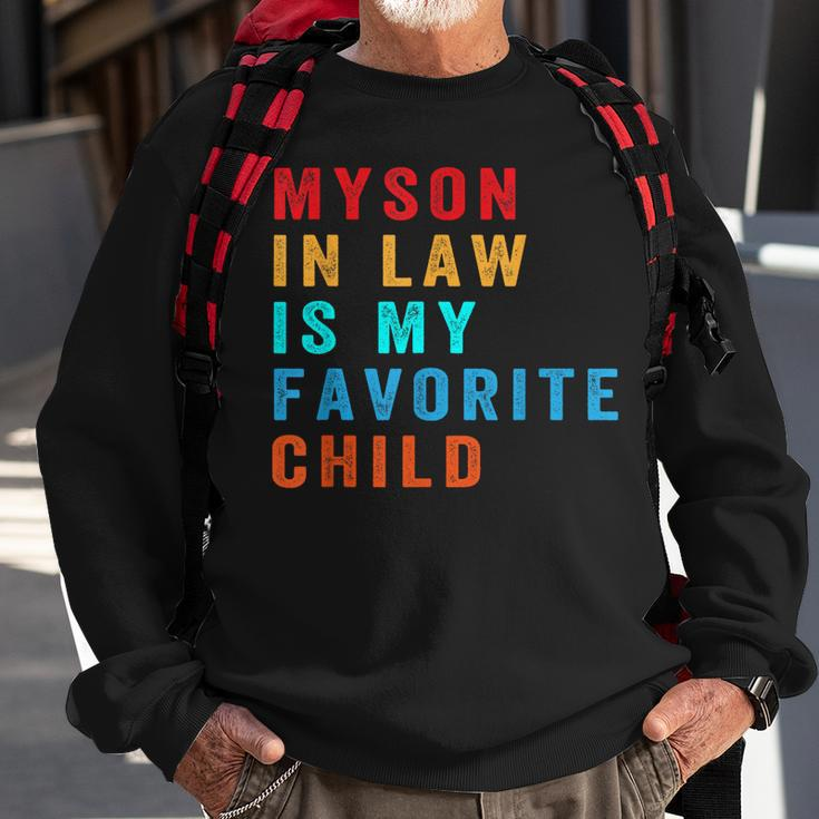 Favorite Child My Son-In-Law Funny Family Humor Sweatshirt Gifts for Old Men