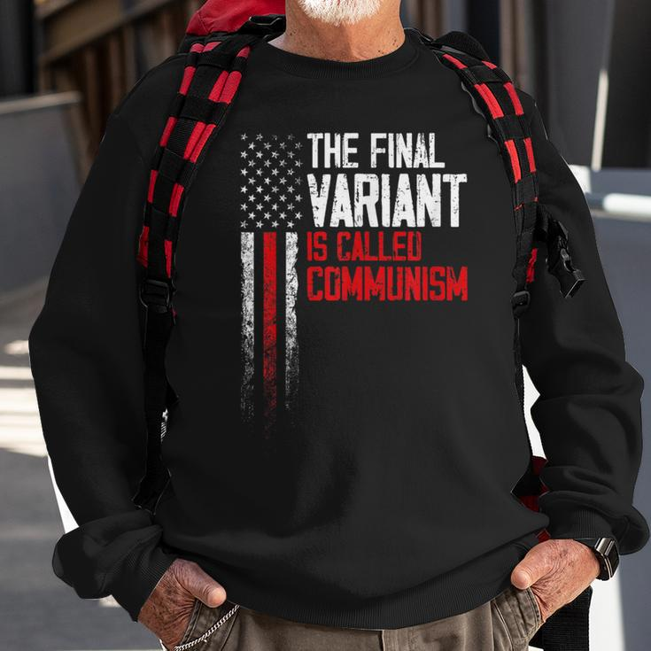 The Final Variant Is Called Communism Sweatshirt Gifts for Old Men