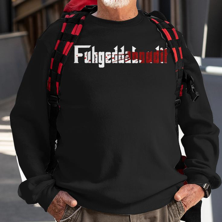 Fuhgeddaboudit Forget About It Mafia New York Nyc Sweatshirt Gifts for Old Men