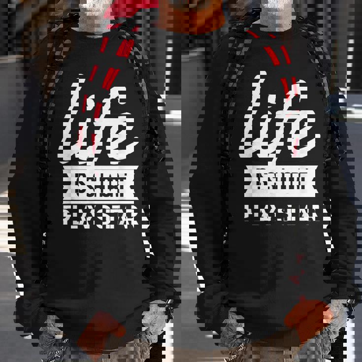 Fun Musician Life Is Short Play Sitar Sweatshirt Gifts for Old Men Fun Musician Life Is Short Play Sitar Sweatshirt Gifts for Old Men