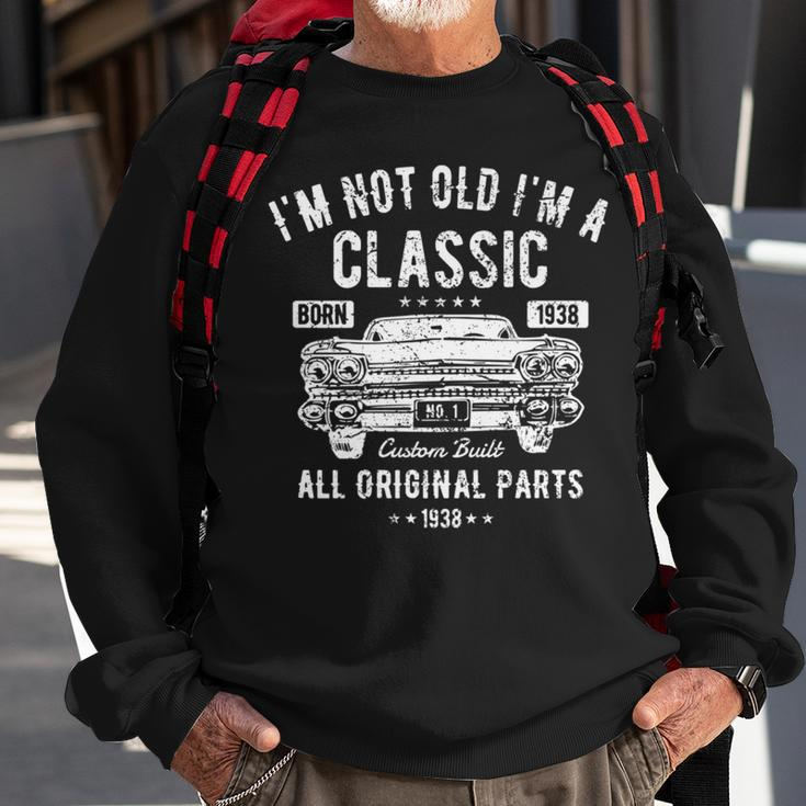 Funny 82Nd BirthdayIm Not Old Im A Classic 1938 Sweatshirt Gifts for Old Men