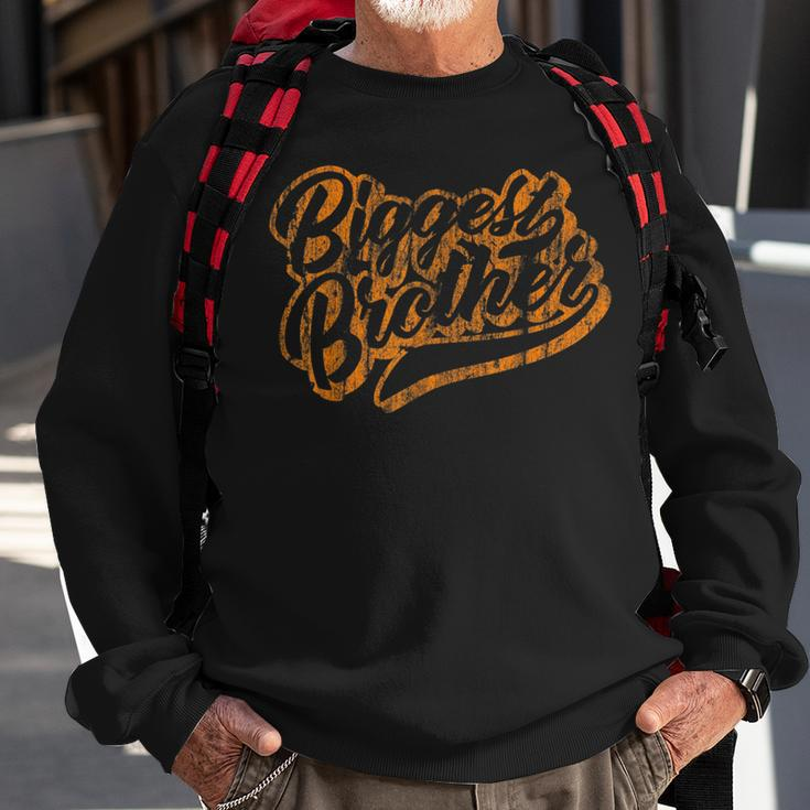 Funny Biggest Brother For Kids And Cool Brothers Funny Gifts For Brothers Sweatshirt Gifts for Old Men