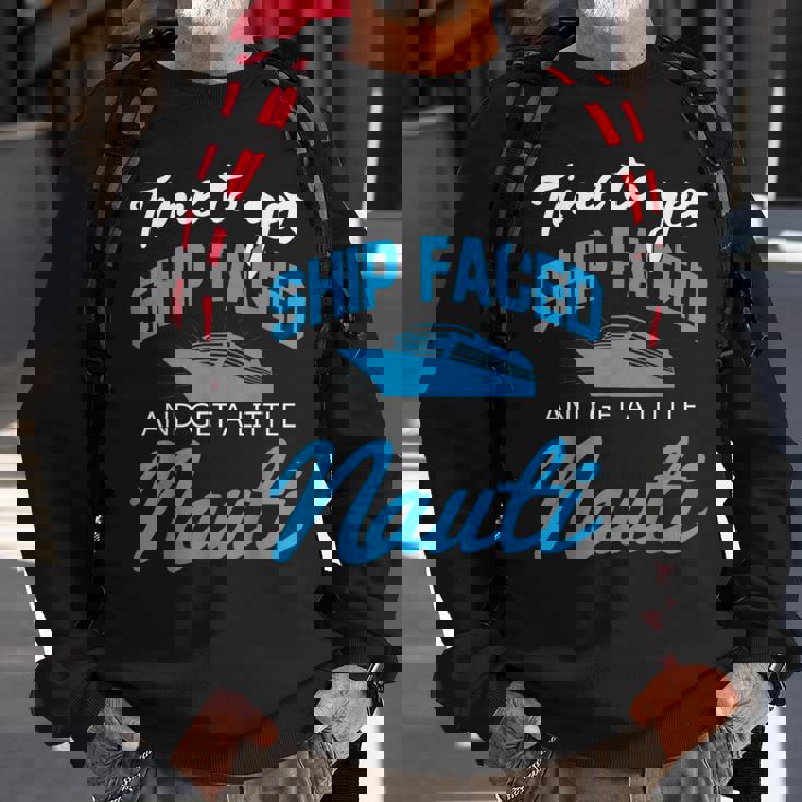 Funny Boat Party - Shipfaced Family Cruise Cruise Funny Gifts Sweatshirt Gifts for Old Men
