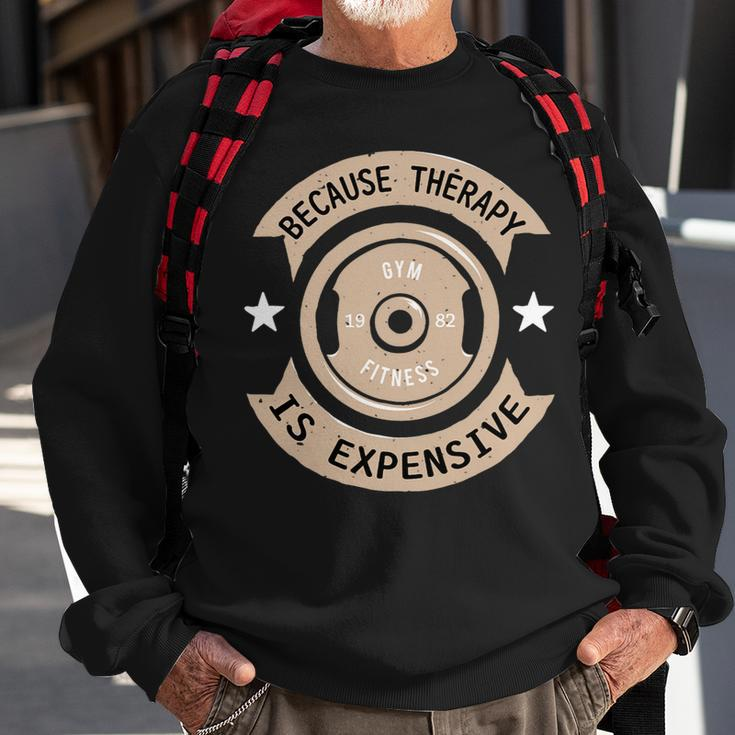 Funny Fitness Gym Design For Men And Women With Sayings Sweatshirt Gifts for Old Men