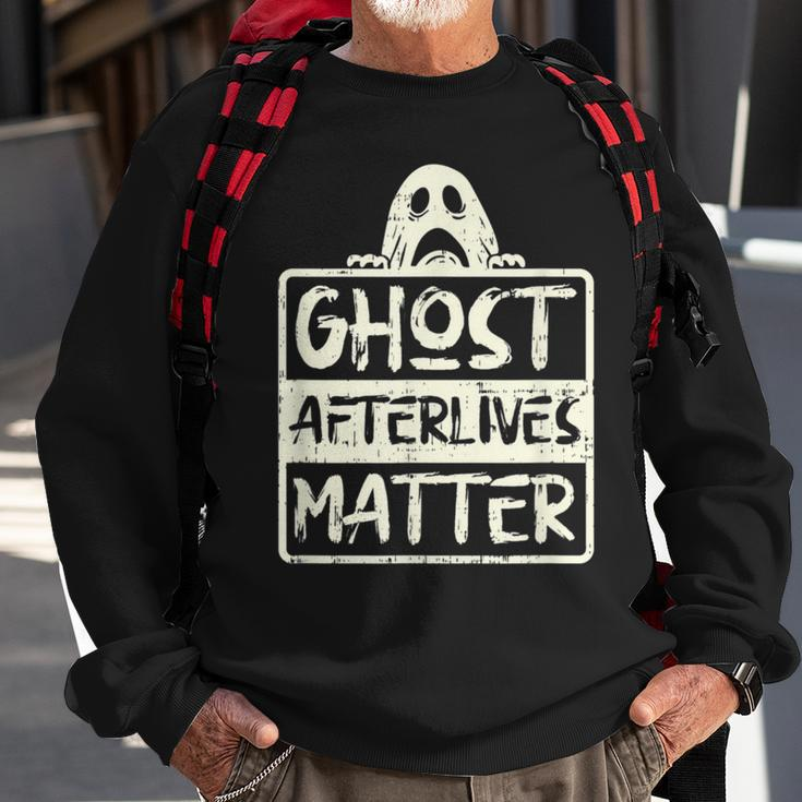 Ghost Hunter Afterlives Matter Investigators Adventure Sweatshirt Gifts for Old Men
