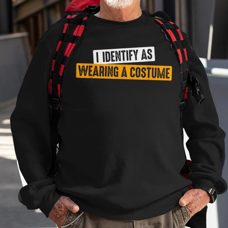I Identify As Wearing A Costume Fancy Dress Party Sweatshirt Gifts for Old Men