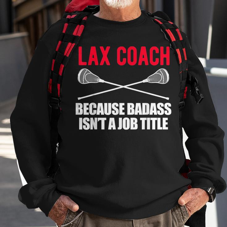 Funny Lacrosse Coach GiftDesign For Badass Lax Lacrosse Funny Gifts Sweatshirt Gifts for Old Men