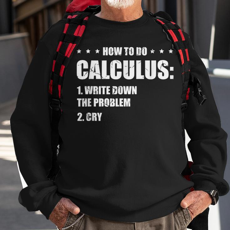 Funny Math How To Do Calculus Funny Algebra Math Funny Gifts Sweatshirt Gifts for Old Men