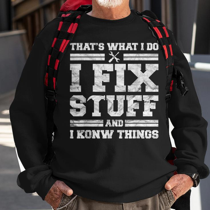 Funny Mechanic Dad For Men Thats What I Do I Fix Stuff Sweatshirt Gifts for Old Men