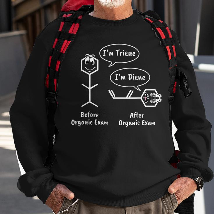 Organic Chemistry Exam Diene And Triene Sweatshirt Gifts for Old Men