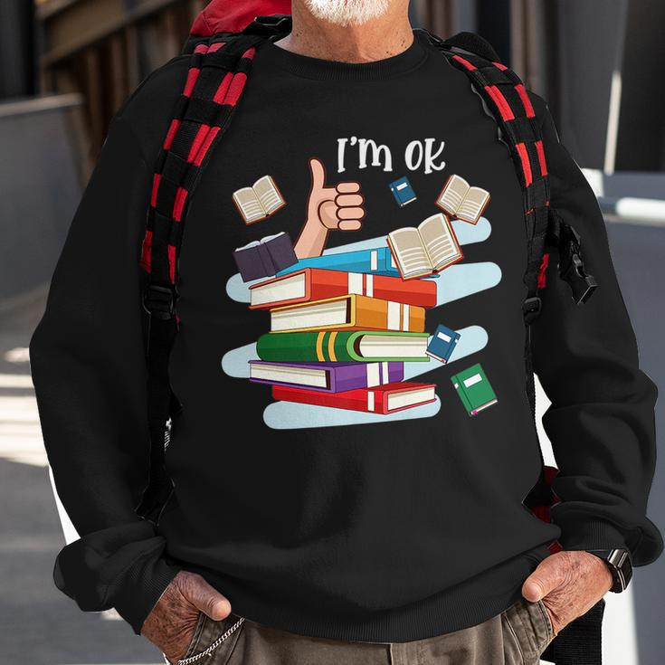 Funny Reading Book Lovers Im Ok National Book Lovers Day Reading Funny Designs Funny Gifts Sweatshirt Gifts for Old Men
