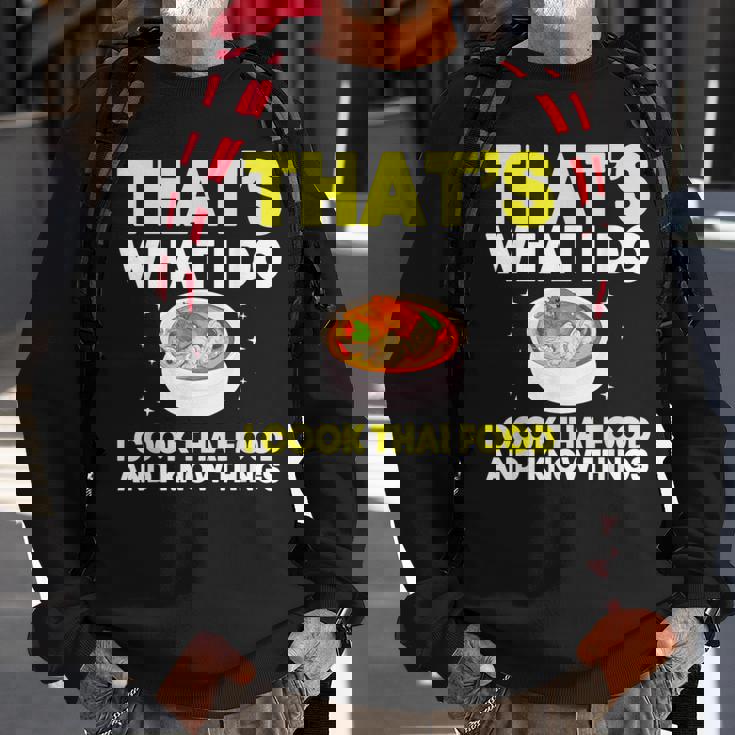 Thai Food Chef Saying Asian Food Sweatshirt Gifts for Old Men