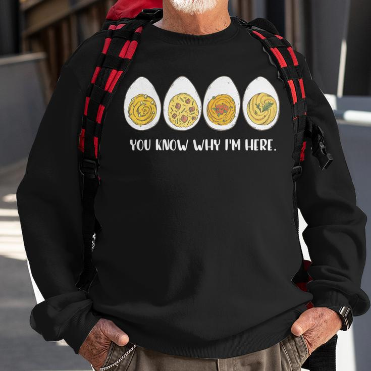 Thanksgiving Dinner Deviled Egg You Know Why Im Here Sweatshirt Gifts for Old Men