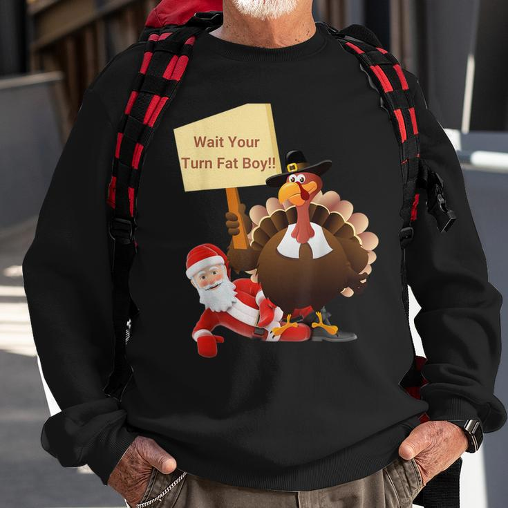 Thanksgiving Wait Your Turn Fat Boy Santa Turkey Sweatshirt Gifts for Old Men