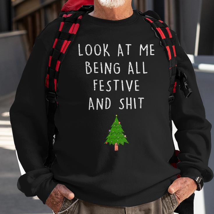 Vintage Xmas Look At Me Being All Festive And Shits Sweatshirt Gifts for Old Men