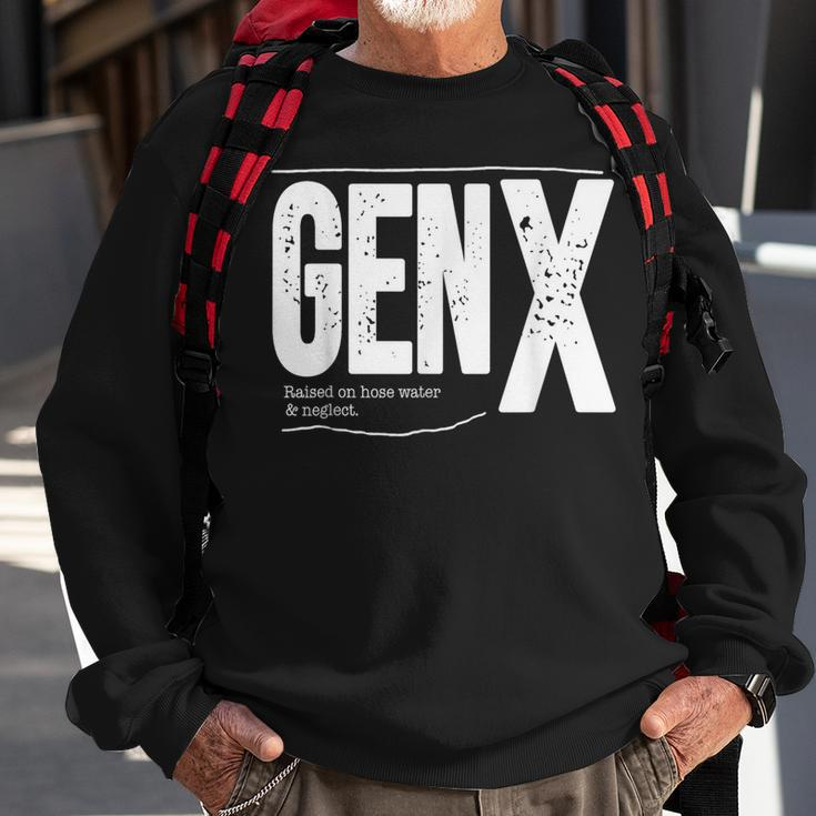 Gen X Raised On Hose Water And Neglect Sweatshirt Gifts for Old Men