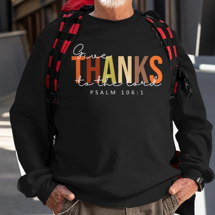 Give Thanks To The Lord Thanksgiving Bible Verse Scripture Sweatshirt Gifts for Old Men