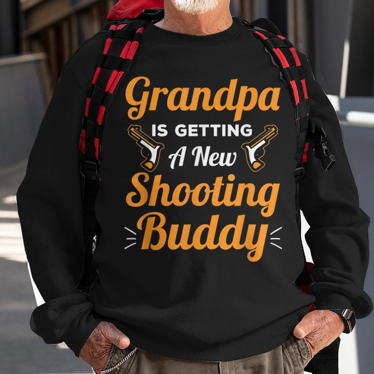 Grandpa Is Getting A New Shooting Buddy - For New Grandpas Sweatshirt Gifts for Old Men