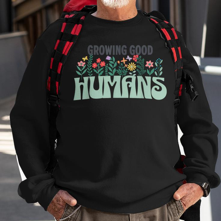 Growing Good Humans Sweatshirt Gifts for Old Men