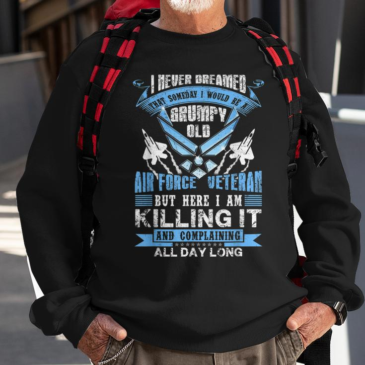 Grumpy Old Air Force Veteran Funny Army Veterans Day Gift Sweatshirt Gifts for Old Men