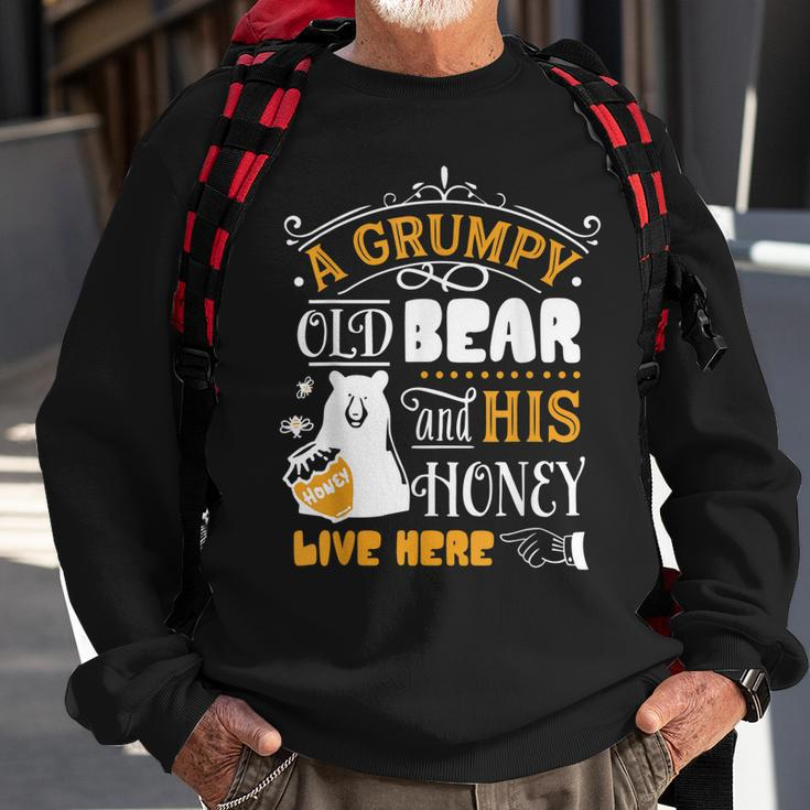 Grumpy Old Bear And His Honey Live Here Sweatshirt Gifts for Old Men