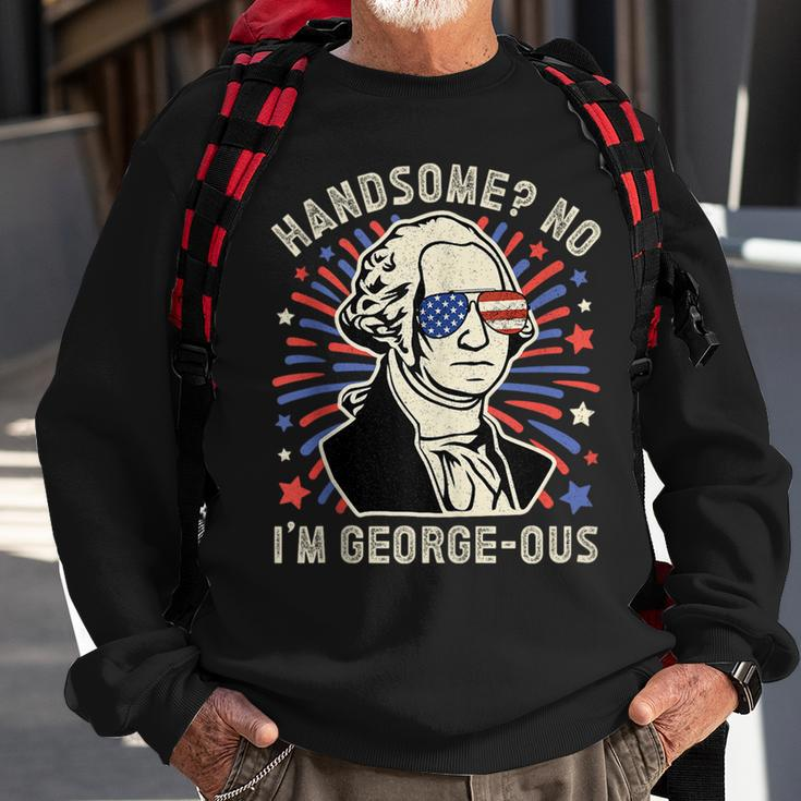 Handsome No Im Georgeous George Washington 4Th Of July 1776 1776 Funny Gifts Sweatshirt Gifts for Old Men