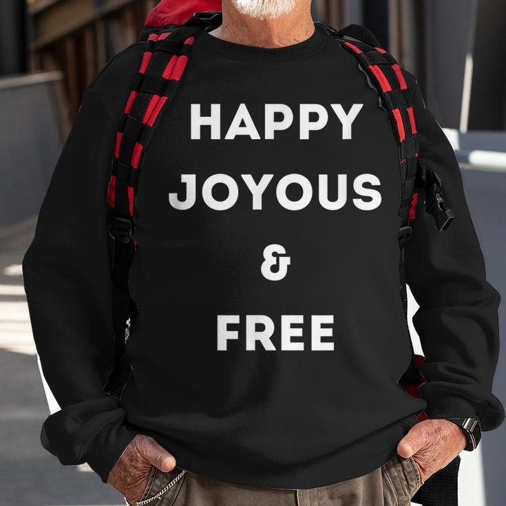 Happy Joyous & Free Alcohol Free And SoberSweatshirt Gifts for Old Men