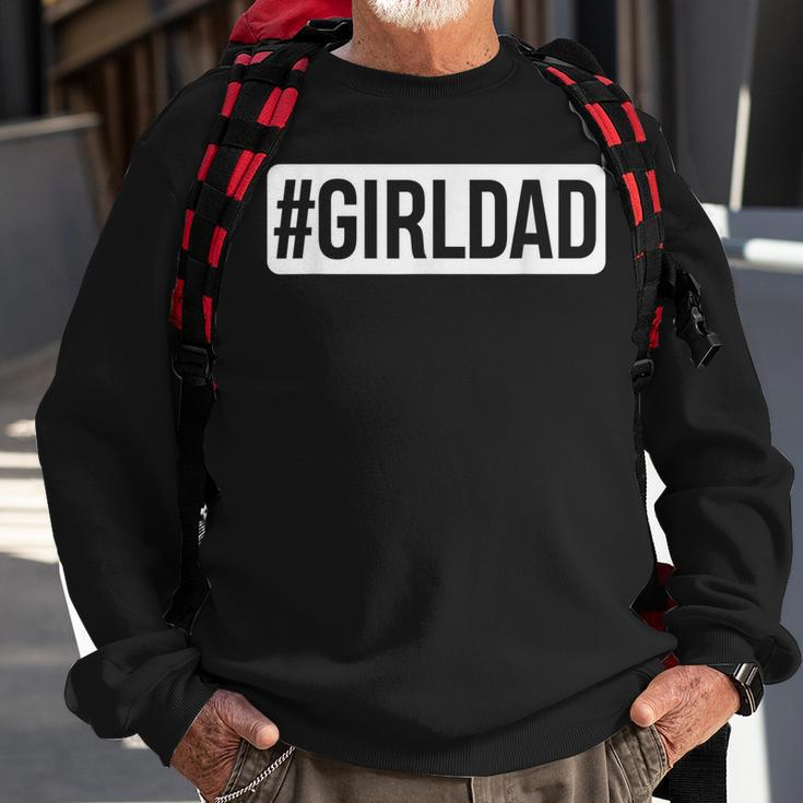 Hashtag Girl Dad Fathers Day Gift For Dads From Daughter Sweatshirt Gifts for Old Men