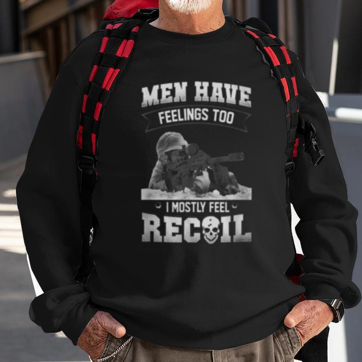 Have Feelings Too I Mostly Feel Recoil Veteran Pride Gift For Men Sweatshirt Gifts for Old Men