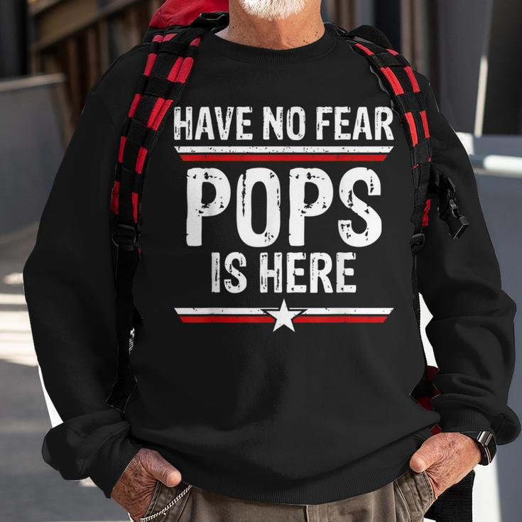 Have No Fear Pops Is Here Funny Dad Grandpa Papa Sweatshirt Gifts for Old Men