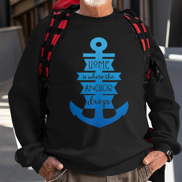 Home Is Where The Anchor Drops Boating & Fishing Sweatshirt Gifts for Old Men