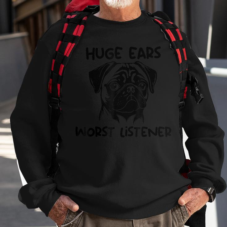 Huge Ears Worst Listener Pug Dog Sweatshirt Gifts for Old Men