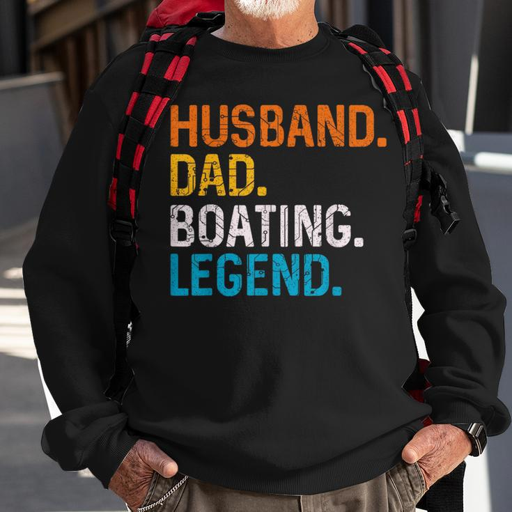 Husband Dad Boating Legend Funny Sail Boat Captain Father Gift For Mens Sweatshirt Gifts for Old Men