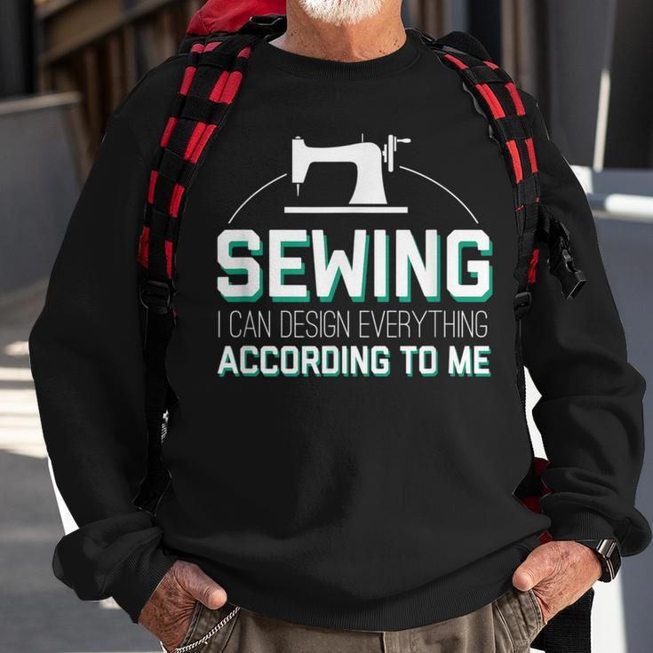 I Can Design Everything According Cool Sewing Quote Sweatshirt Gifts for Old Men