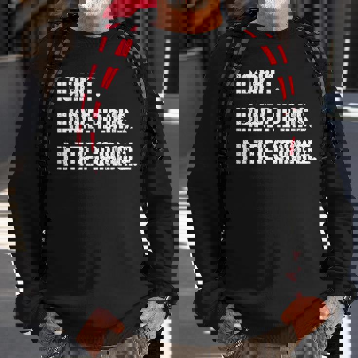 I Cant Im Working In The Garage Car Mechanic Mechanic Funny Gifts Funny Gifts Sweatshirt Gifts for Old Men