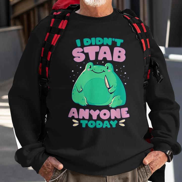 I Didnt Stab Anyone Today Cute Frog Sweatshirt Gifts for Old Men