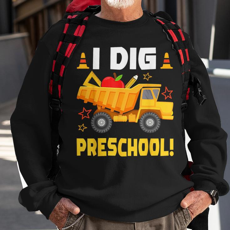 I Dig Preschool Construction First Day Of School Toddler Boy Sweatshirt Gifts for Old Men