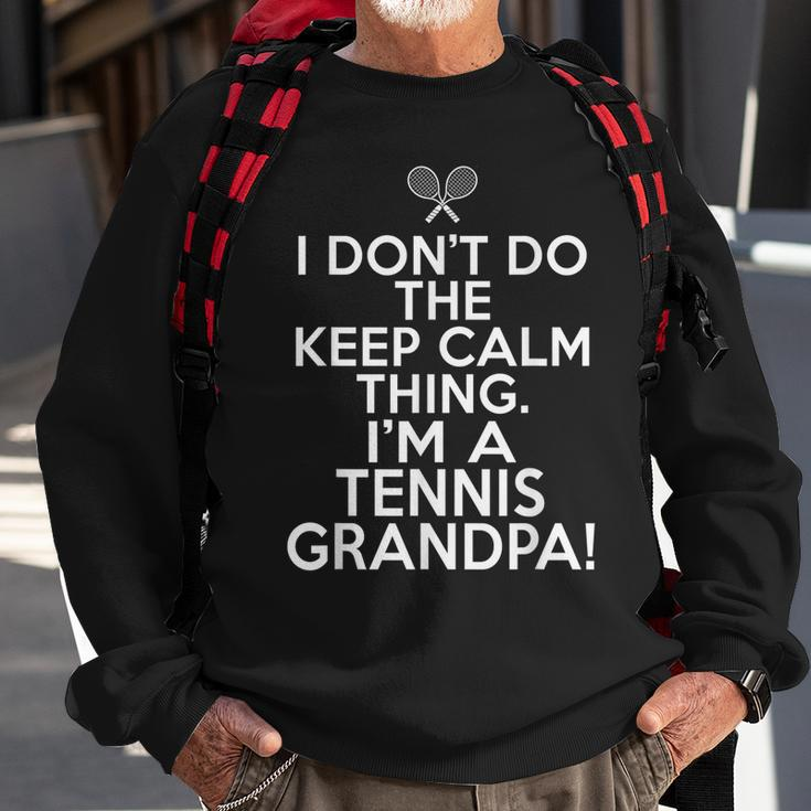 I Dont Do Keep Calm For Tennis Grandpas Sweatshirt Gifts for Old Men