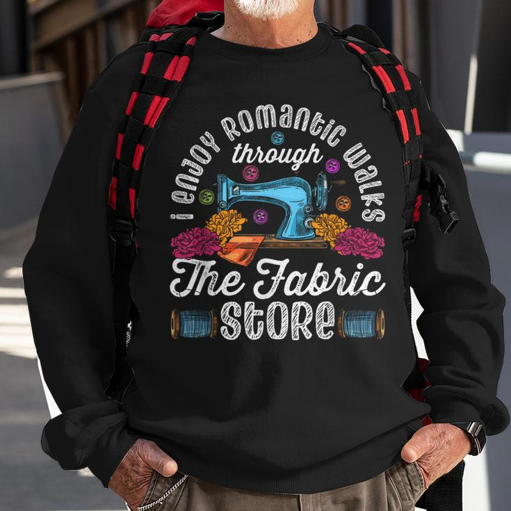 I Enjoy Romantic Walks Through The Fabric Store Sewing Sweatshirt Gifts for Old Men