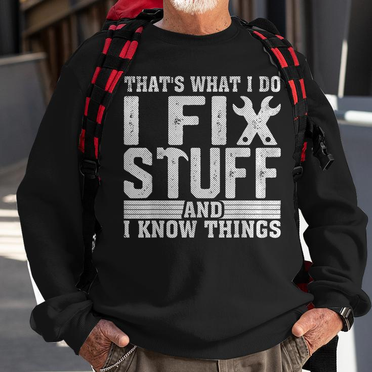I Fix Stuff Funny Mechanic Engineer Handyman Fathers Day Sweatshirt Gifts for Old Men