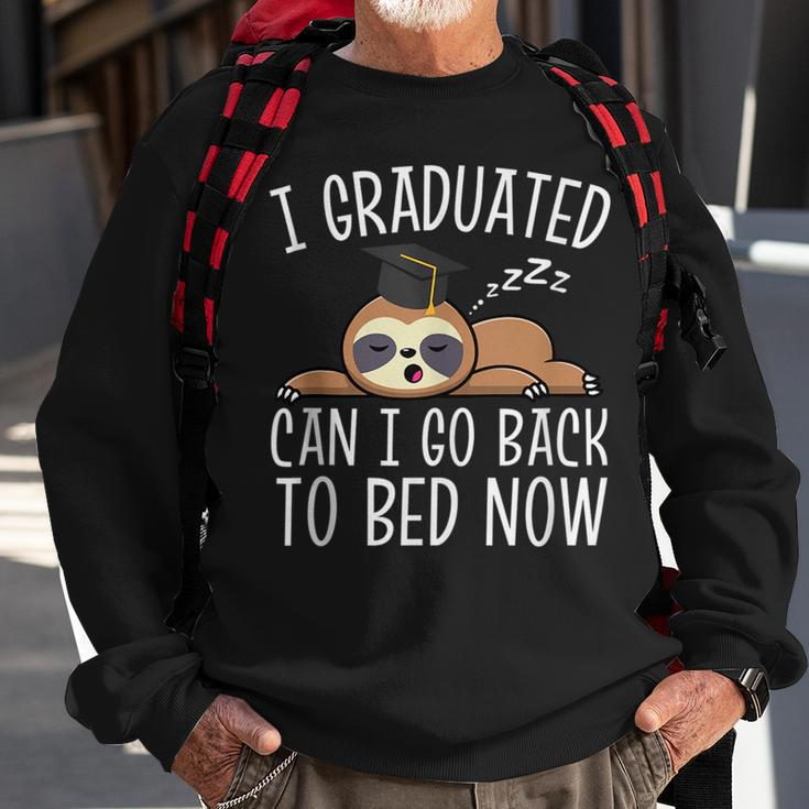 I Graduated Can I Go Back To Bed Now Humor Congratulations Sweatshirt Gifts for Old Men
