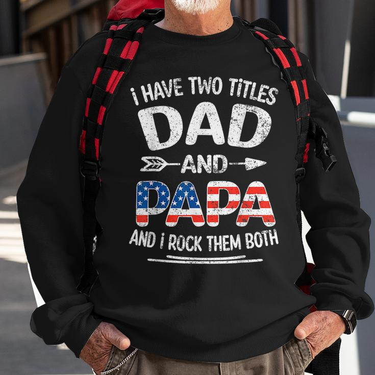I Have Two Titles Dad And Papa Retro Usa Flag Fathers Day Sweatshirt Gifts for Old Men