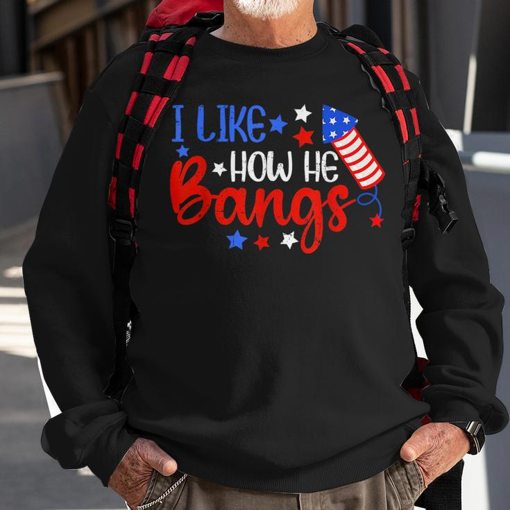 I Like How He Bang Funny 4Th Of July Matching Couple Sweatshirt Gifts for Old Men