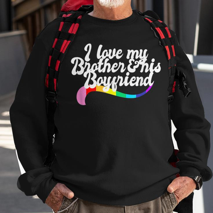I Love My Brother & His Boyfriend Gay Sibling Pride Lgbtq Sweatshirt Gifts for Old Men