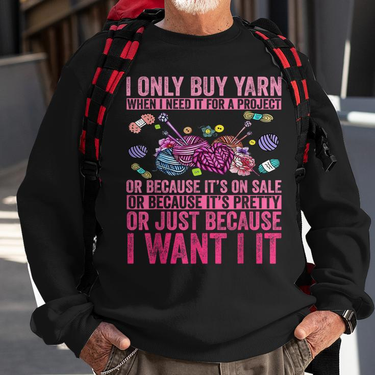 I Only Buy Yarn When I Need It For Project Vintage Knitting Sweatshirt Gifts for Old Men