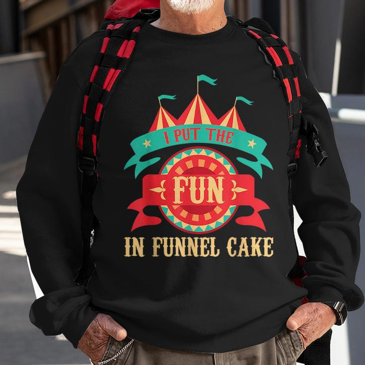 I Put The Fun In Funnel Cake Circus Birthday Party Costume Sweatshirt Gifts for Old Men