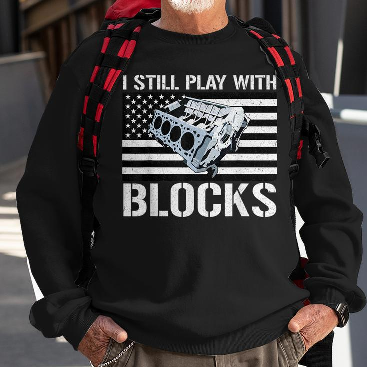 I Still Play With Blocks American Flag Car Auto Mechanic Gift For Mens Sweatshirt Gifts for Old Men