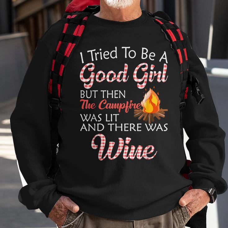 I Tried To Be A Good Girl But Campfire And Wine Camping Sweatshirt Gifts for Old Men